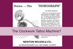 Newton Wilson’s Horograph: A Clockwork Tattooing Curiosity