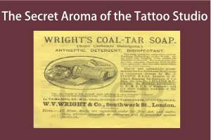 The Secret Aroma of the Tattoo Studio