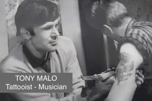 Tony Malo: Tattooist, Musician, and Artist